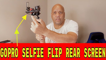 How To Setup Gopro Selfie Flip Rear Screen