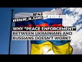 Ukraine in Flames #42. Why “peace enforcement” between Ukrainians and Russians doesn’t work?