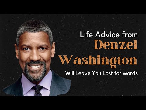 Life Advice From Denzel Washington Will Leave You Lost for words