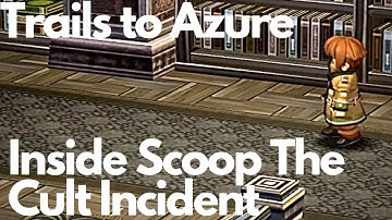 Trails to Azure: Inside Scoop The Cult Incident