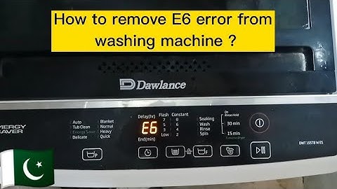 How To Fix E6 Error from Dawlance Washing Machine ?  | Pakistan Electronics & It