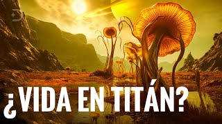 Los científicos creen que hay vida en Titán, ¡y es más extraña de lo que crees!