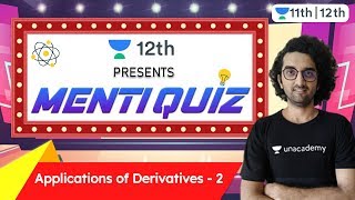 CBSE Class 12: Applications of Derivatives | Quiz - 2 | Maths | Unacademy Class 11 & 12 | Ganesh Sir