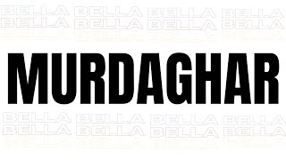 Bella - Murdaghar Resimi