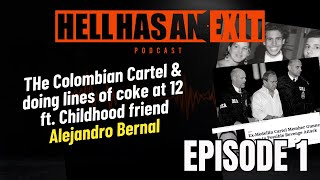 Ep 1: Growing Up In the Colombian Cartel and Doing Lines of Coke at Age 12 feat. Alex Bernal Jr.