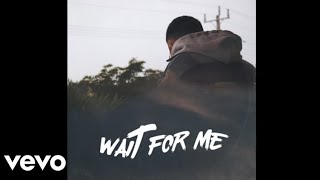 Wait for Me (Slowed)