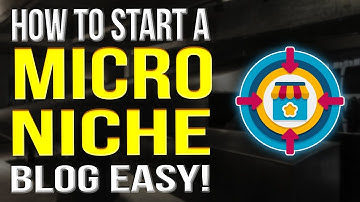 How To Start A Micro Niche Blog 2021 | Micro Niche Blogging Tutorial