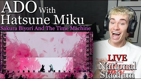 AMAZING!! Ado Live! |【LIVE映像】桜日和とタイムマシン with 初音ミク 国立競技場 2024.4.28【Ado】