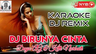 DJ BIRUNYA CINTA - Karaoke DJ REMIX - Dayu AG feat Kitti Nurbaiti - @bensmusik