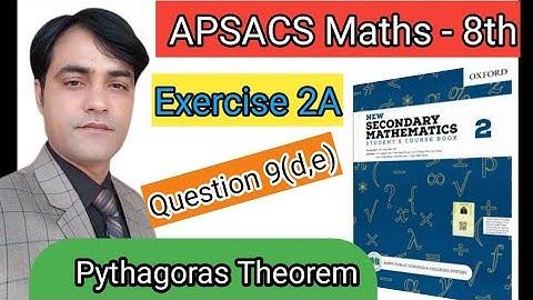Exercise 2A Question No9(d,e)  II APS Maths8th II New Secondary Mathematics Book2 Pythagoras Theorem
