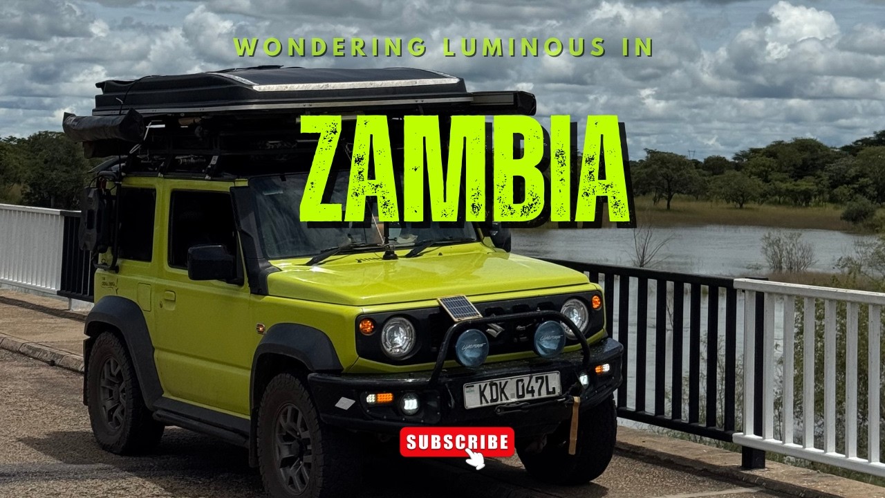 WONDERING LUMINOUS IN ZAMBIA 🇿🇲 | OVERLANDING SERIES