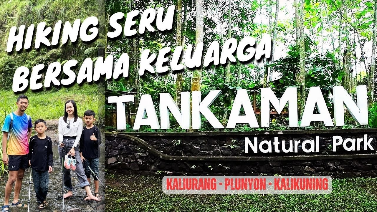 Tankaman Natural Park | Hiking Seru di Sekitar Kaliurang dan Plunyon Kalikuning