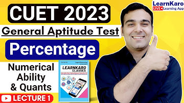 CUET 2023 | General Test | Numerical Ability & Quants | Percentage