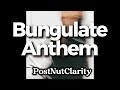 Bungulate Anthem - Burnt Peanut Ballads - PostNutClarity