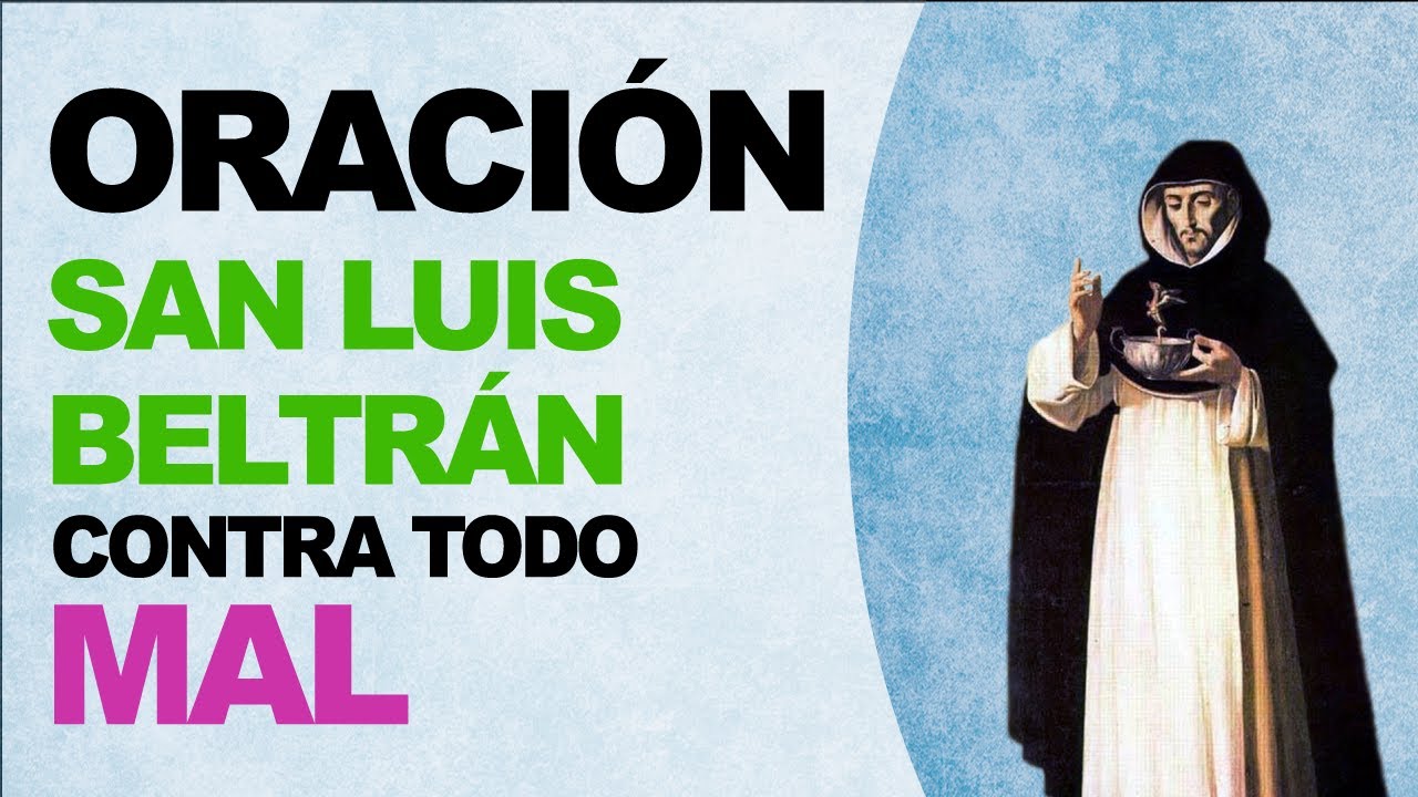 🙏 Oración poderosa a San Luis Beltrán contra todo mal 🙏 - YouTube