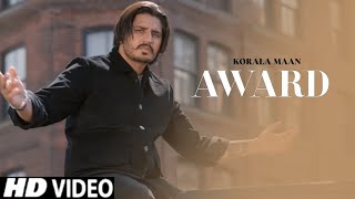 Bande dogleya nu dena e award lazmi (Official video) Korala maan | New punjabi song 2023