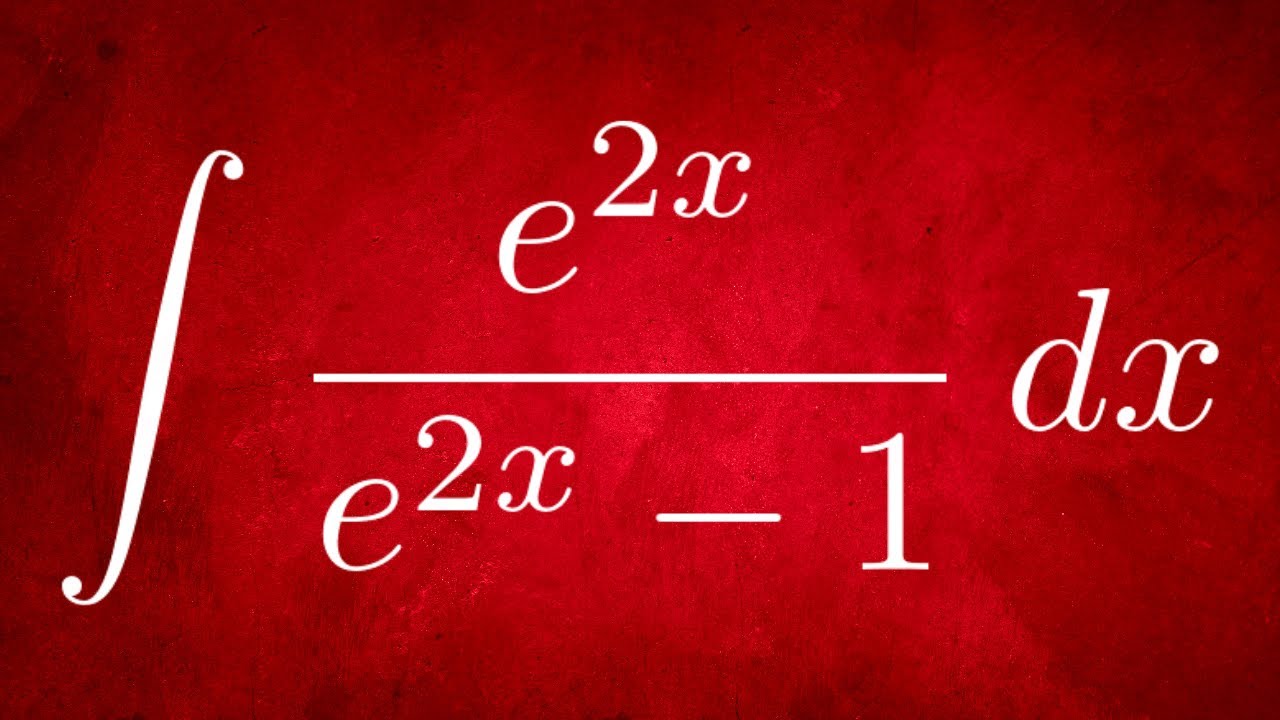 The Integral Of E 2x e 2x 1 YouTube the-integral-of-e-2x-e-2x-1-youtube