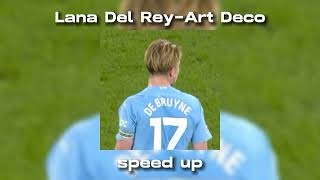 Lana Del Rey-Art Deco Speed Up