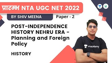 POST-INDEPENDENCE HISTORY NEHRU ERA -Planning & Foreign Policy | History | NET JRF 2022 | Shiv Meena