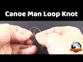 Canoe man loop knot  how to tie fishing knot  fishnfisherman