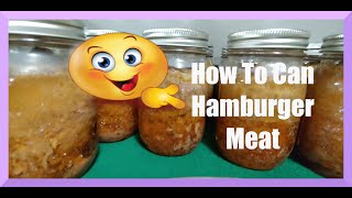 How To Can Hamburger Meat | Home Canning | Food Shortages | Stock Your Pantry