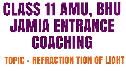 Class 11 Amu, Bhu, jamia Science Entrance 2019-20