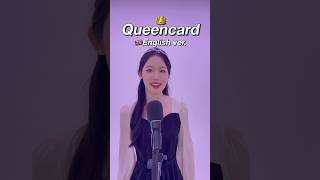 ‘Queencard’👑English Version Cover🎤‼️#Queencard #English #Kpop
