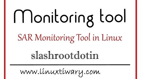 sar Monitoring tool tutorial with example in linux