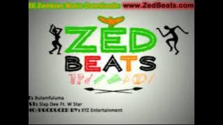 Bulamfuluma - Slap Dee Ft. W Star