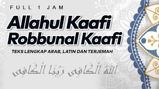 Download lagu Allahul Kafi Robbunal Kafi 1 Jam Lirik dan Artinya... mp3