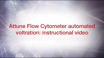 Attune Flow Cytometer Automated Voltration Instructional Video