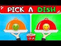 Pick a Dish - Good Vs Bad Food Edition 🤤🤢 | Food Quiz