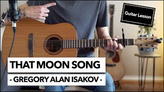 That Moon Song - Gregory Alan Isakov // Guitar Lesson