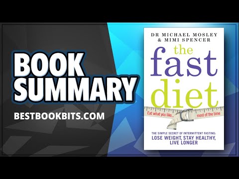The Fast Diet | Lose Weight, Stay Healthy, Live Longer | Michael Mosley | Book Summary