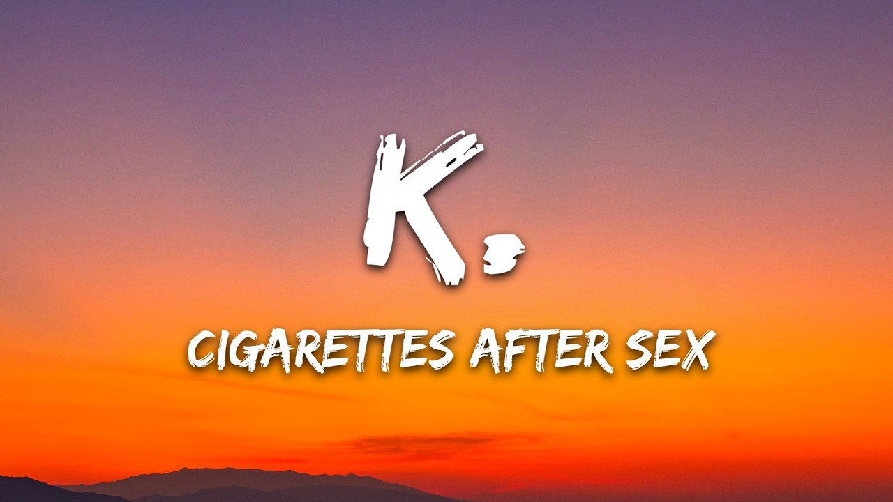 Cigarettes After Sex - K. (Lyrics)
