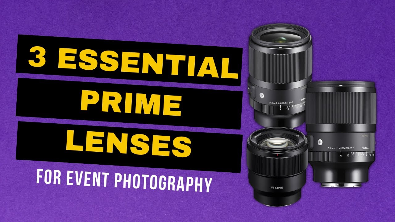 3 Essential Prime Lenses for Event Photography 35mm, 50mm, 85mm YouTube