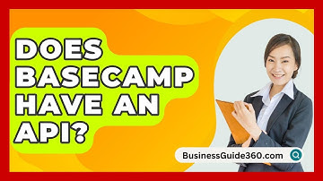 Does Basecamp Have An API? - BusinessGuide360.com