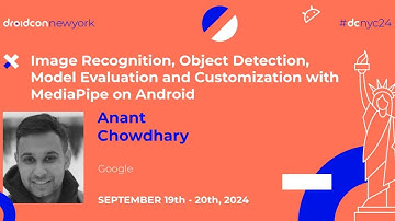 Image Recognition, Object Detection, Model Evaluation - Anant Chowdhary | droidcon New York 2024