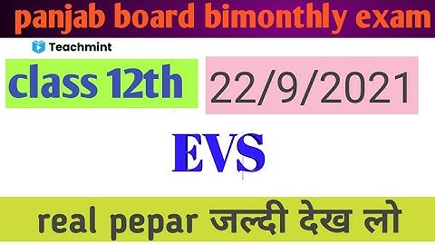 PSEB board PERAP bimonthly exam pepar board 22/9/2021 class 12th EVS FULL PEPAR BILKUL REAL PEPAR