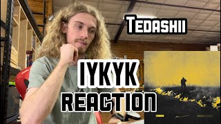 Tedashii - IYKYK Reaction! CHH