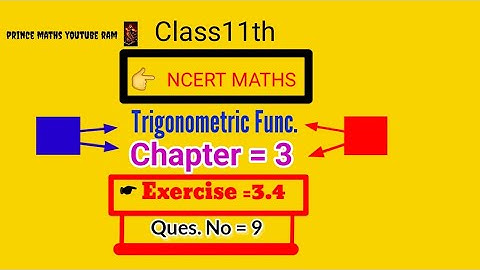 Chapter 3 Exercise 3.4 (Q9) Trigonometric Functions Class 11 Maths NCERT (prince maths youtube ram)