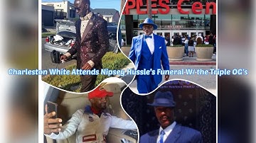 Charleston White Attend Nipsey Hussle’s Funeral W/ the Triple OG Cappuccino