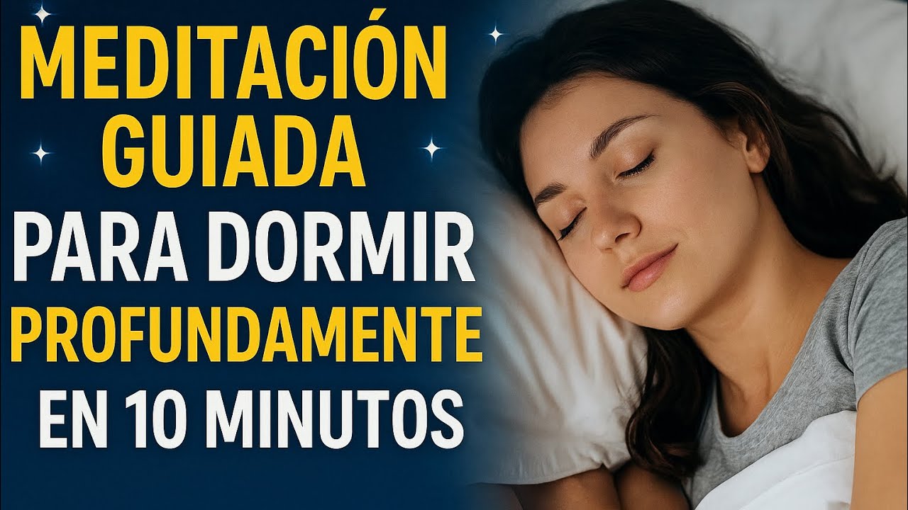 🌙 Meditación Guiada para Dormir Profundamente en 10 Minutos ...