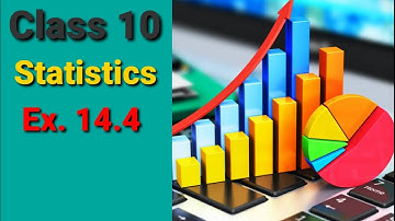 Chapter 14 Statistics exercise 14.4 class 10 maths || NCERT || CBSE