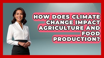 How Does Climate Change Impact Agriculture and Food Production? | Weather Watchdog News