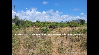 2 Acres Shanzu Mombasa Land for sale near the Ocean, ideal for Apartments, @ Kes 85m per acre
