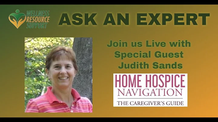 Wellness Resource Support Ask an Expert: Hospice C...