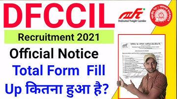DFCCIL Recruitment 2021 Total Form Fill Up कितना हुआ है? Notice For All Post DFCCIL Total Form