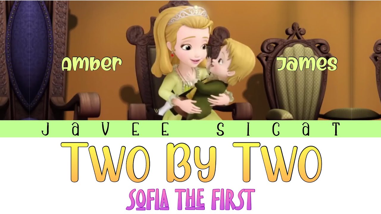 Two by Two - Color Coded Lyrics | Sofia the First | Javee Sicat