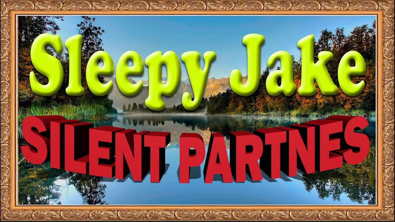 Sleepy Jake Silent Partner YouTube